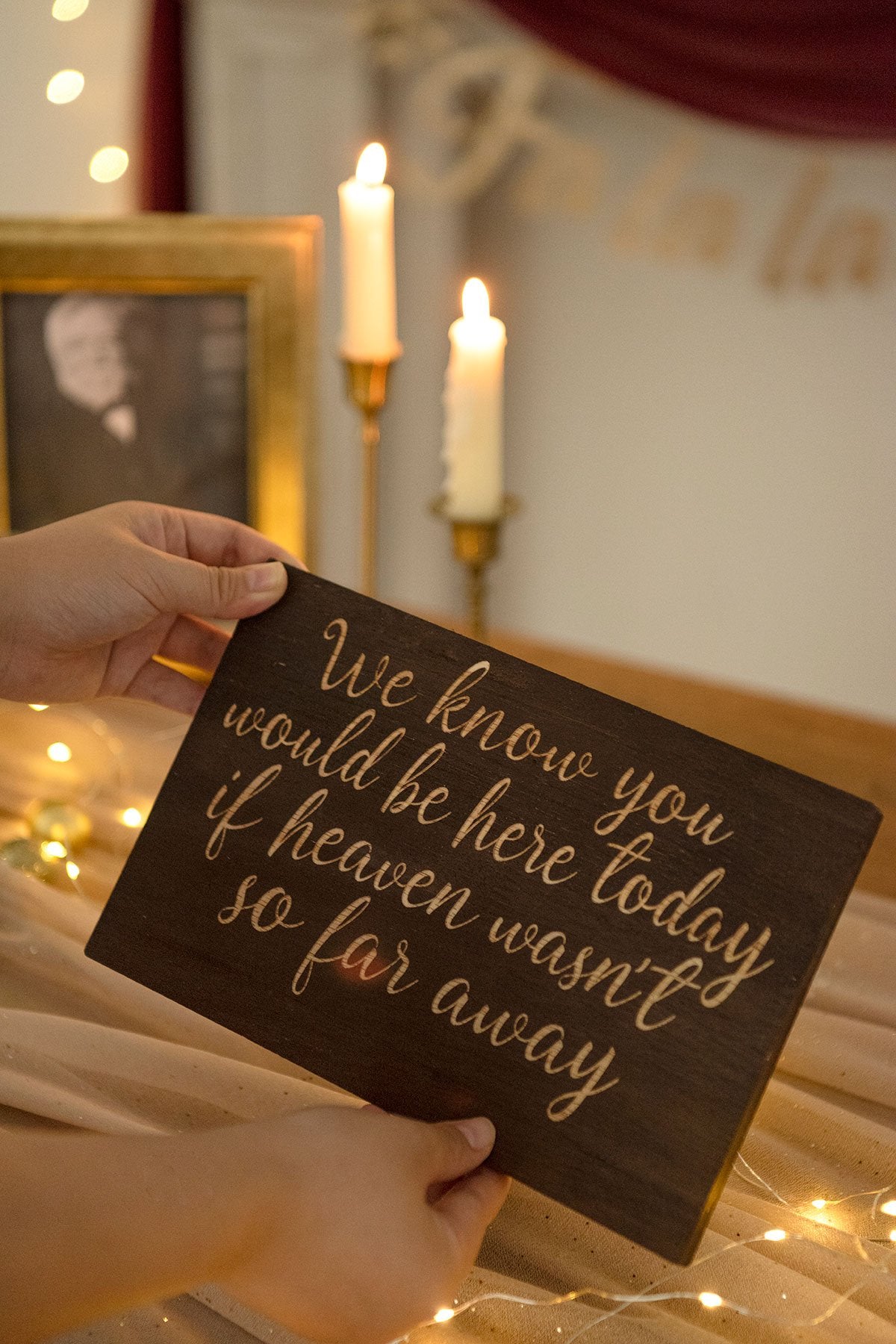 Wedding Remembrance Sign - We Know You Would Be Here Today